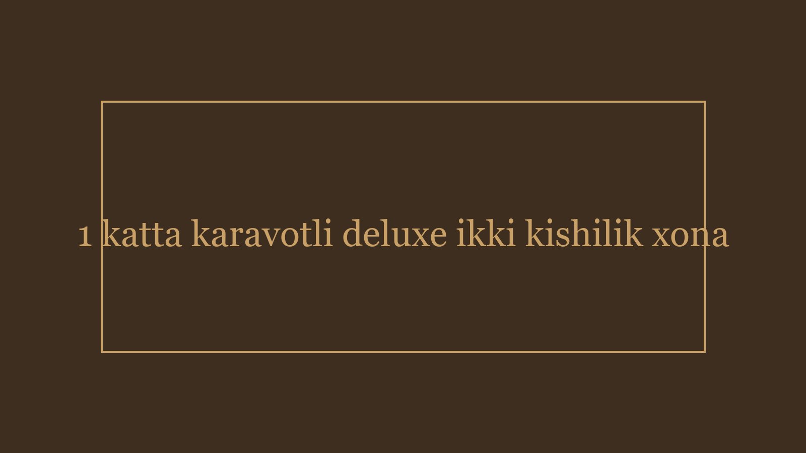 1 katta karavotli deluxe ikki kishilik xona — 2
